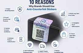 10 Reasons Why Brands Should Use Anti-Counterfeit Stickers